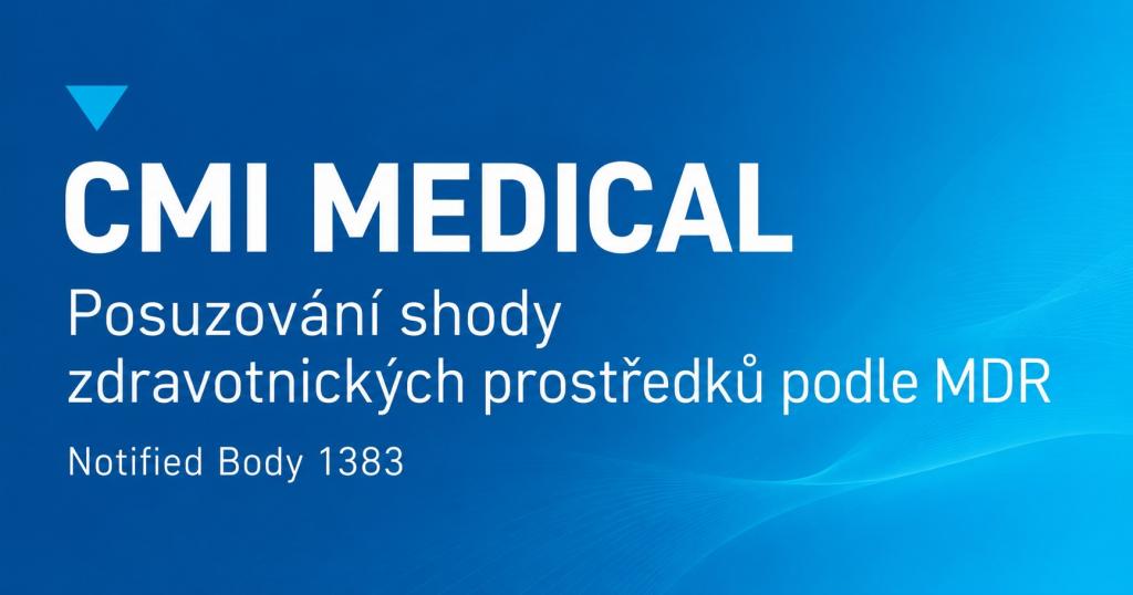 ČMI Medical – Posuzování shody zdravotnických prostředků podle MDR, Notified Body 1383